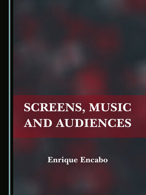 cover image of Screens, Music and Audiences